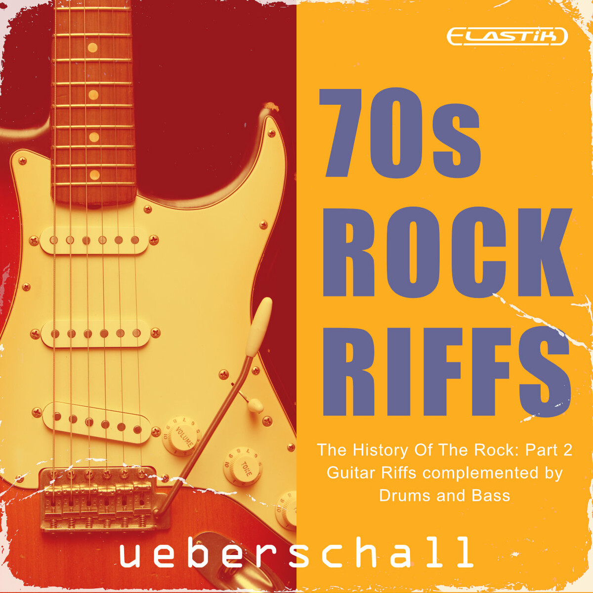 ueberschall.com | 70s Rock Riffs - The History Of The Rock: Part 2